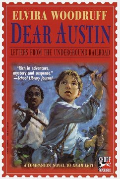 Dear Austin: Letters from the Underground Railroad: Letters from the Underground Railroad - Woodruff, Elvira