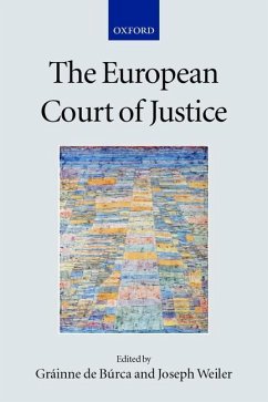 The European Court of Justice - Búrca, Gráinne de / Weiler, J. H. H. (eds.)