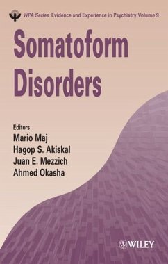 Somatoform Disorders - Maj, Mario / Akiskal, Hagop S. / Mezzich, Juan / Okasha, Ahmed (Hgg.)