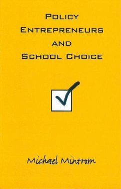 Policy Entrepreneurs and School Choice - Mintrom, Michael