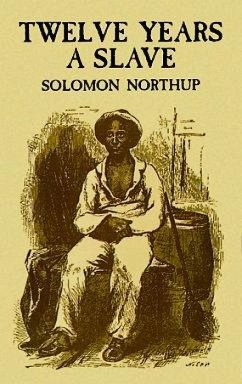 Twelve Years a Slave - Northup, Solomon