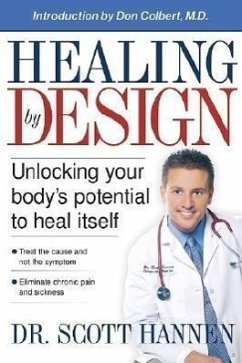 Healing by Design: Unlocking Your Body's Potential to Heal Itself - Hannen, Scott