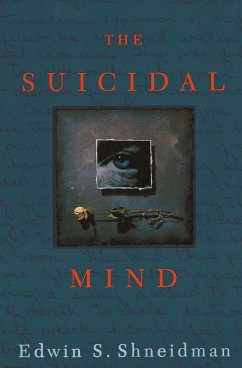 Suicidal Mind (Revised) - Shneidman, Edwin S. (Professor of Thanatology Emeritus, Professor of