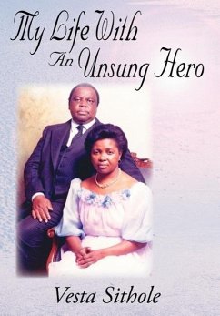 My Life with an Unsung Hero - Sithole, Vesta