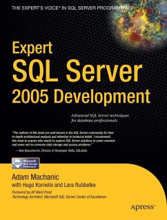 Expert SQL Server 2005 Development - Machanic, Adam;Rubbelke, Lara;Kornelis, Hugo