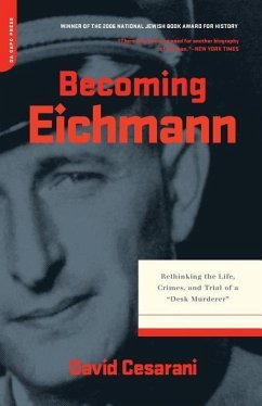 Becoming Eichmann - Cesarani, David