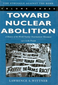 Toward Nuclear Abolition - Wittner, Lawrence S