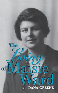 Living Of Maisie Ward - Greene, Dana