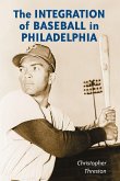 The Integration of Baseball in Philadelphia The Integration of Baseball in Philadelphia