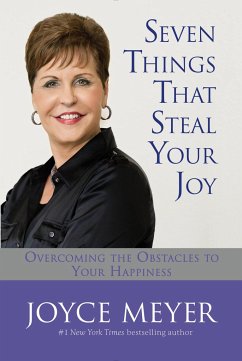 Seven Things That Steal Your Joy - Meyer, Joyce