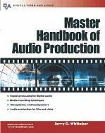 Master Handbook of Audio Production - Whitaker, Jerry