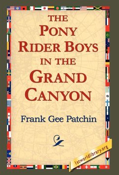 The Pony Rider Boys in the Grand Canyon - Patchin, Frank Gee