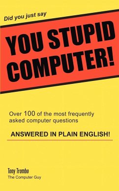 Did you just say YOU STUPID COMPUTER!