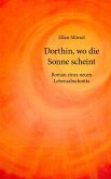 Dorthin, wo die Sonne scheint