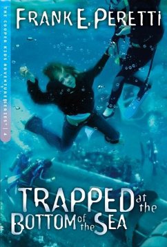 Trapped at the Bottom of the Sea - Peretti, Frank E