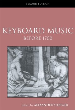 Keyboard Music Before 1700 - Silbiger, Alexander (ed.)