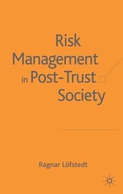 Risk Management in Post-Trust Societies - Löfstedt, Ragnar E.