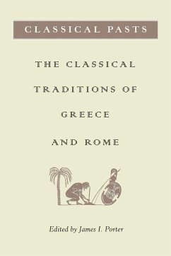 Classical Pasts - Porter, James James I. (ed.)