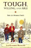 Tough, Willing, and Able: Tales of a Montana Family