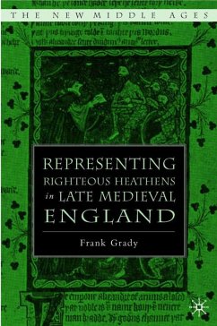 Representing Righteous Heathens in Late Medieval England - Grady, F.