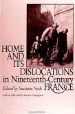Home and Its Dislocations in Nineteenth-Century France