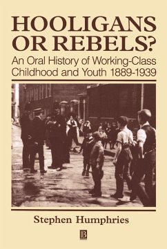 Hooligans and Rebels? - Humphries, Stephen (University of Essex)