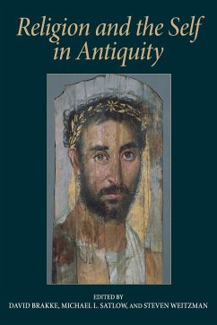 Religion and the Self in Antiquity - Brakke, David / Satlow, Michael L. / Weitzman, Steven