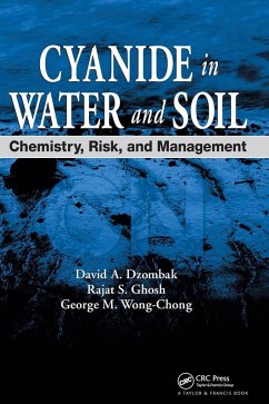 Cyanide in Water and Soil - Dzombak, David A. / Ghosh, Rajat S. / Wong-Chong, George M. Cyanide in Water and Soil - Dzombak, David A. / Ghosh, Rajat S. / Wong-Chong, George M.