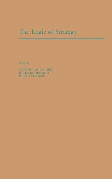 The Logic of Strategy The Logic of Strategy