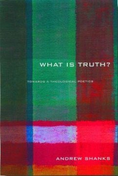 'What is Truth?' - Shanks, Andrew