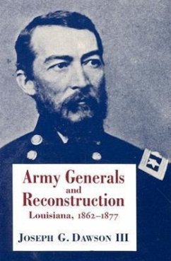 Army Generals and Reconstruction - Dawson, Joseph G