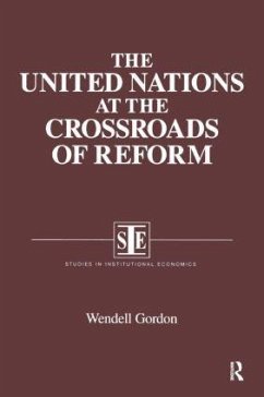 The United Nations at the Crossroads of Reform - Gordon, Wendell