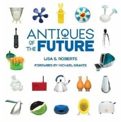 Antiques of the Future - Roberts, Lisa S.
