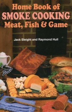 Home Book of Smoke-Cooking Meat, Fish & Game - Sleight, Jack; Hull, Raymond