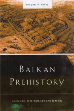 Balkan Prehistory - Bailey, Douglass W