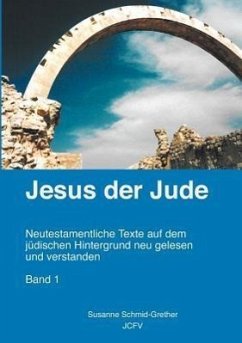 Jesus der Jude Band 1 - Schmid-Grether, Susanne