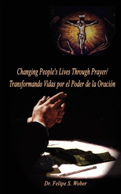 Changing People's Lives Through Prayer/Transformando Vidas por el