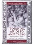 The Romance Epics of Boiardo, Ariosto, and Tasso - Cavallo, Jo Ann