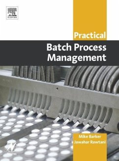 Practical Batch Process Management - Barker, Mike; Rawtani, Jawahar