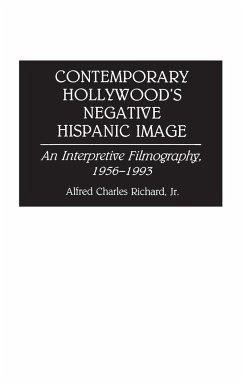 Contemporary Hollywood's Negative Hispanic Image - Richard, Alfred