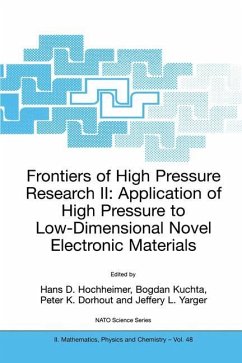 Frontiers of High Pressure Research II: Application of High Pressure to Low-Dimensional Novel Electronic Materials - Hochheimer, Hans D. / Kuchta, Bogdan / Dorhout, Peter K. / Yarger, Jeffery L. (Hgg.)