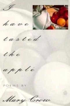 I Have Tasted the Apple - Crow, Mary