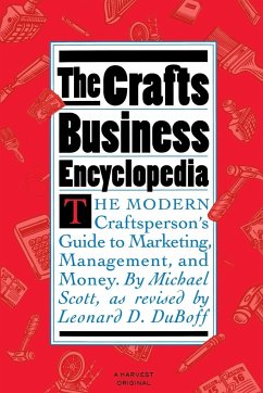 The Crafts Business Encyclopedia - Scott, Michael