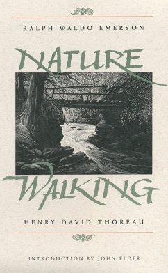 Nature and Walking - Emerson, Ralph Waldo; Thoreau, Henry David