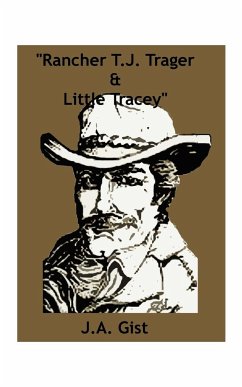 Rancher T.J. Trager and Little Tracey - Gist, J. A.