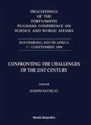 Confronting the Challenges of the 21st Century - Proceedings of the Forty-Ninth Pugwash Conference on Science and World Affairs