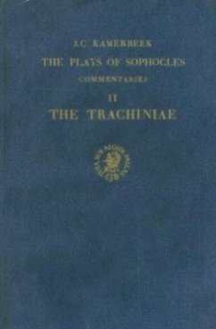 The Plays of Sophocles: Commentaries 1-7, Volume 2 Trachiniae - Kamerbeek