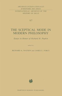 The Sceptical Mode in Modern Philosophy - Watson, R.A. / Force, J.E. (Hgg.)