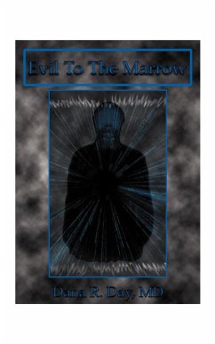 Evil to the Marrow - Day, Dana R.