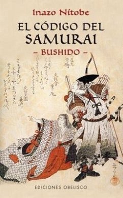 El código del samurai : Bushido - Nitobe, Inazo